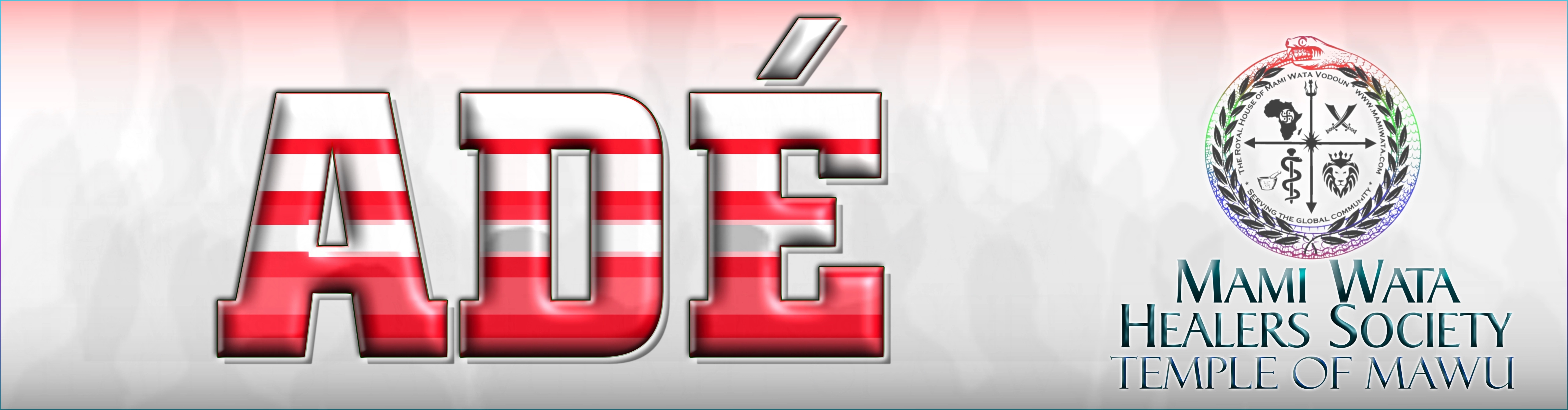 the word "ade" (ah-day) written next to the Mami Wata Healers Society Temple of Mawu Logo.